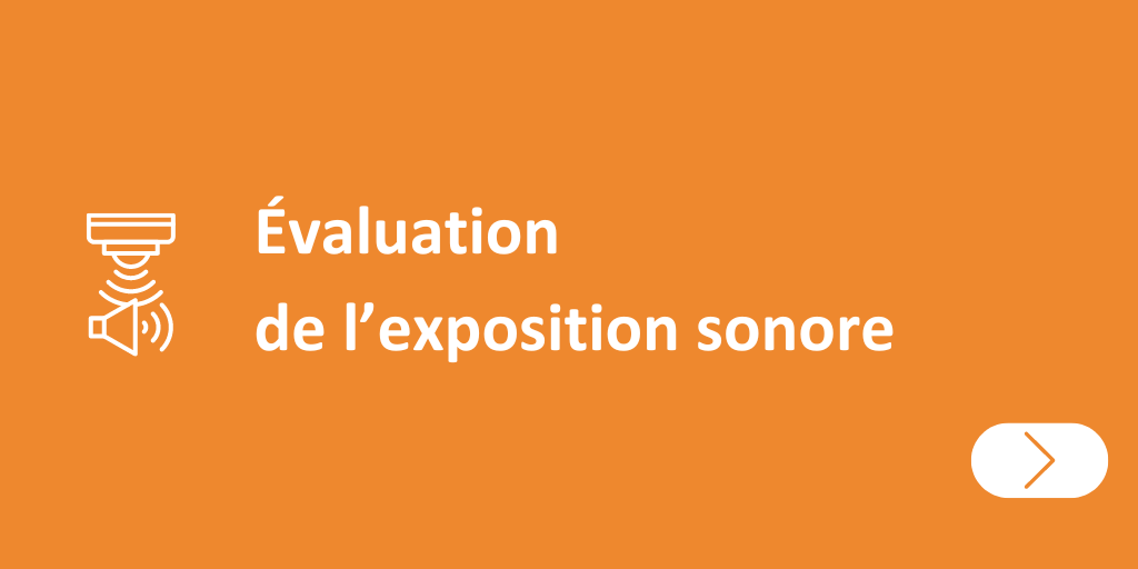 Évaluation de l'exposition sonore