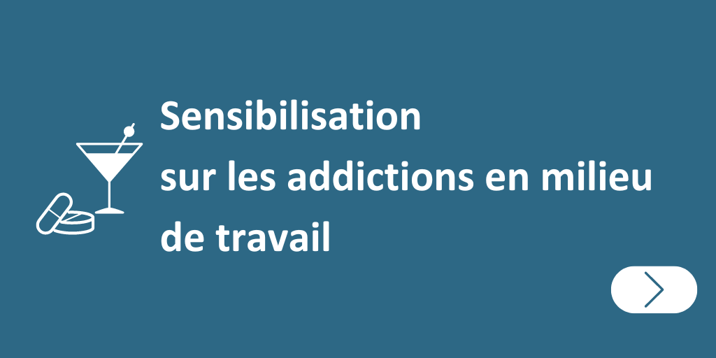 Sensibilisation sur les addictions en milieu de travail