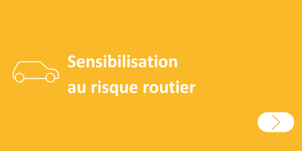 Sensibilisation au risque routier