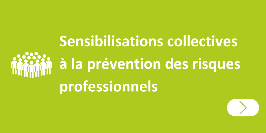 Sensibilisations collectives à la prévention des risques professionnels