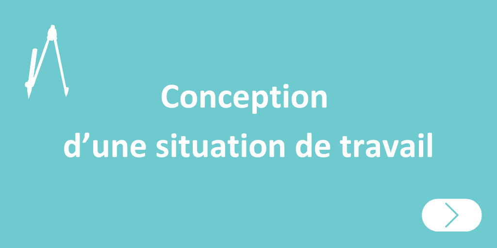 Conception d'une situation de travail