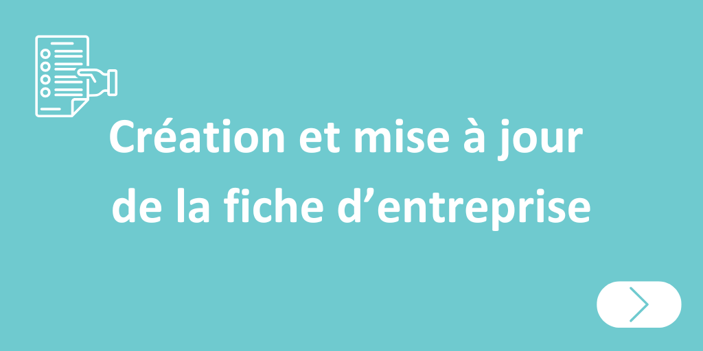 Création et mise à jour de la fiche d'entreprise