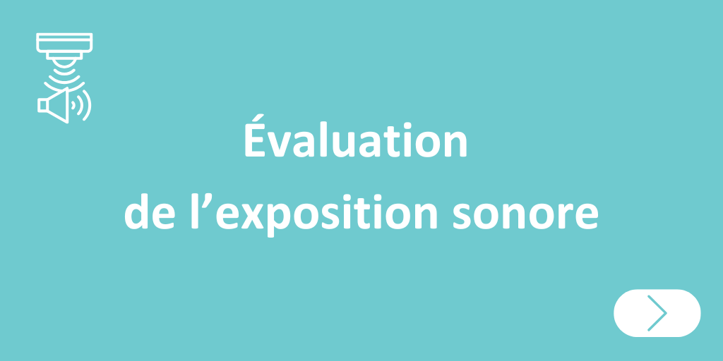 Evaluation de l'exposition sonore