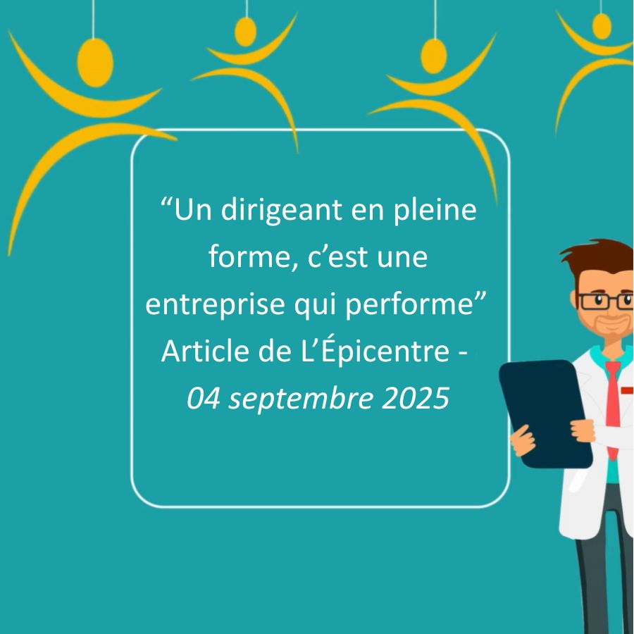Un dirigeant en pleine forme, c'est une entreprise qui performe - Article de l'Épicentre